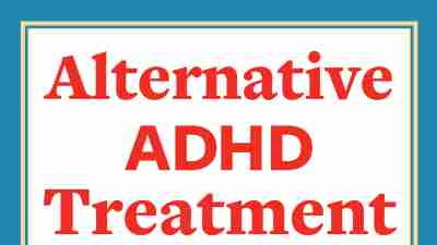 Natural Treatment Options for ADHD